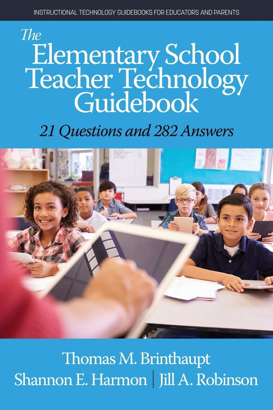 Book cover image for The Elementary School Teacher Technology Guidebook ISBN: 9781648023873